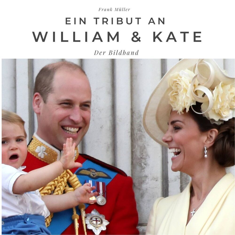 Cover: 9783750502758 | Ein Tribut an Prinz William &amp; Kate | Der Bildband | Frank Müller
