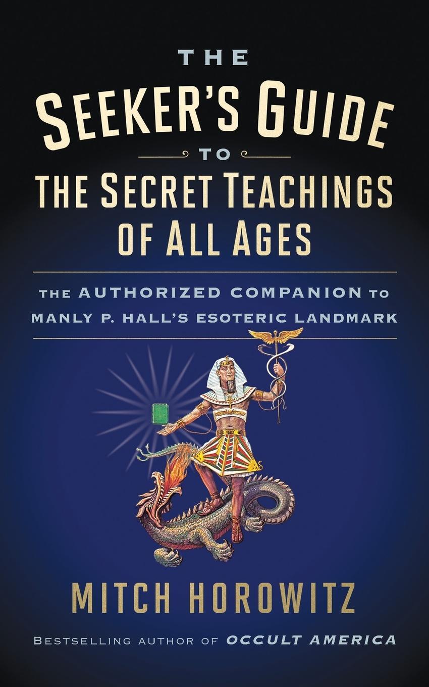 Cover: 9781722503185 | The Seeker's Guide to The Secret Teachings of All Ages | Horowitz