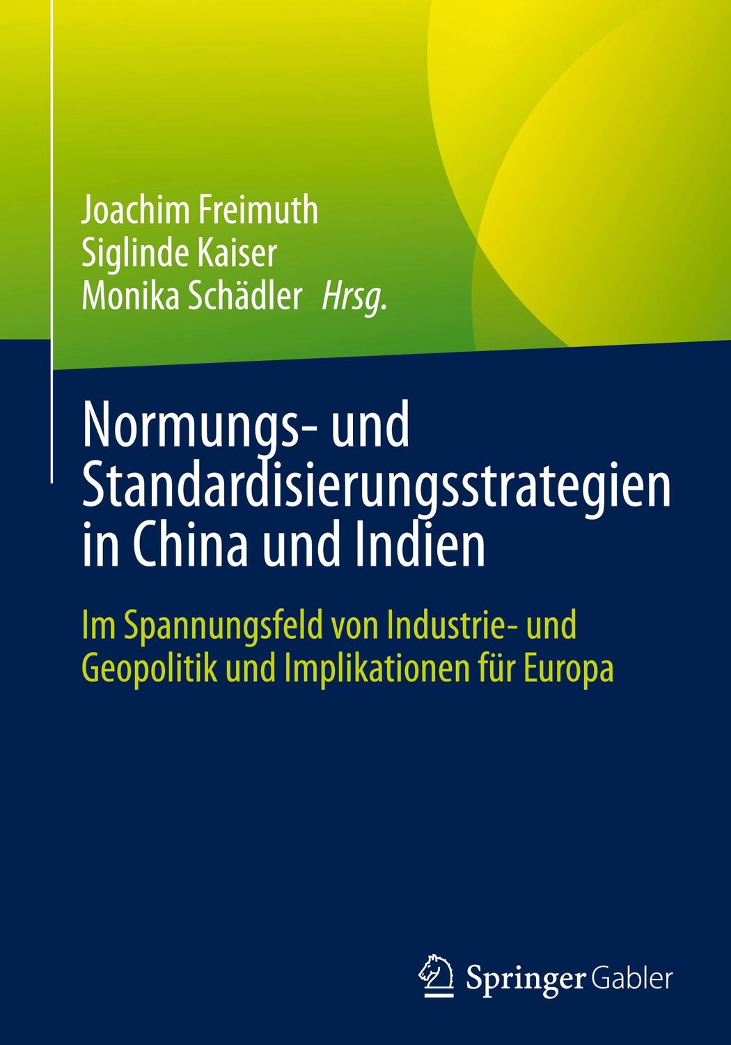 Cover: 9783658382032 | Normungs- und Standardisierungsstrategien in China und Indien | Buch
