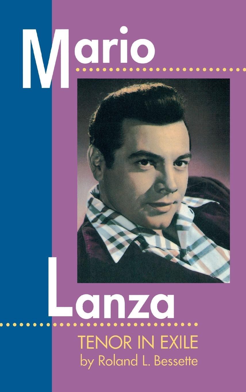 Cover: 9781574670448 | Mario Lanza | Tenor in Exile | Roland L. Bessette | Buch | Amadeus