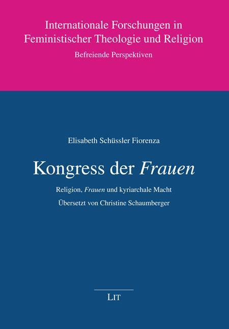 Cover: 9783643912893 | Kongress der Frauen | Elisabeth Schüssler Fiorenza | Taschenbuch