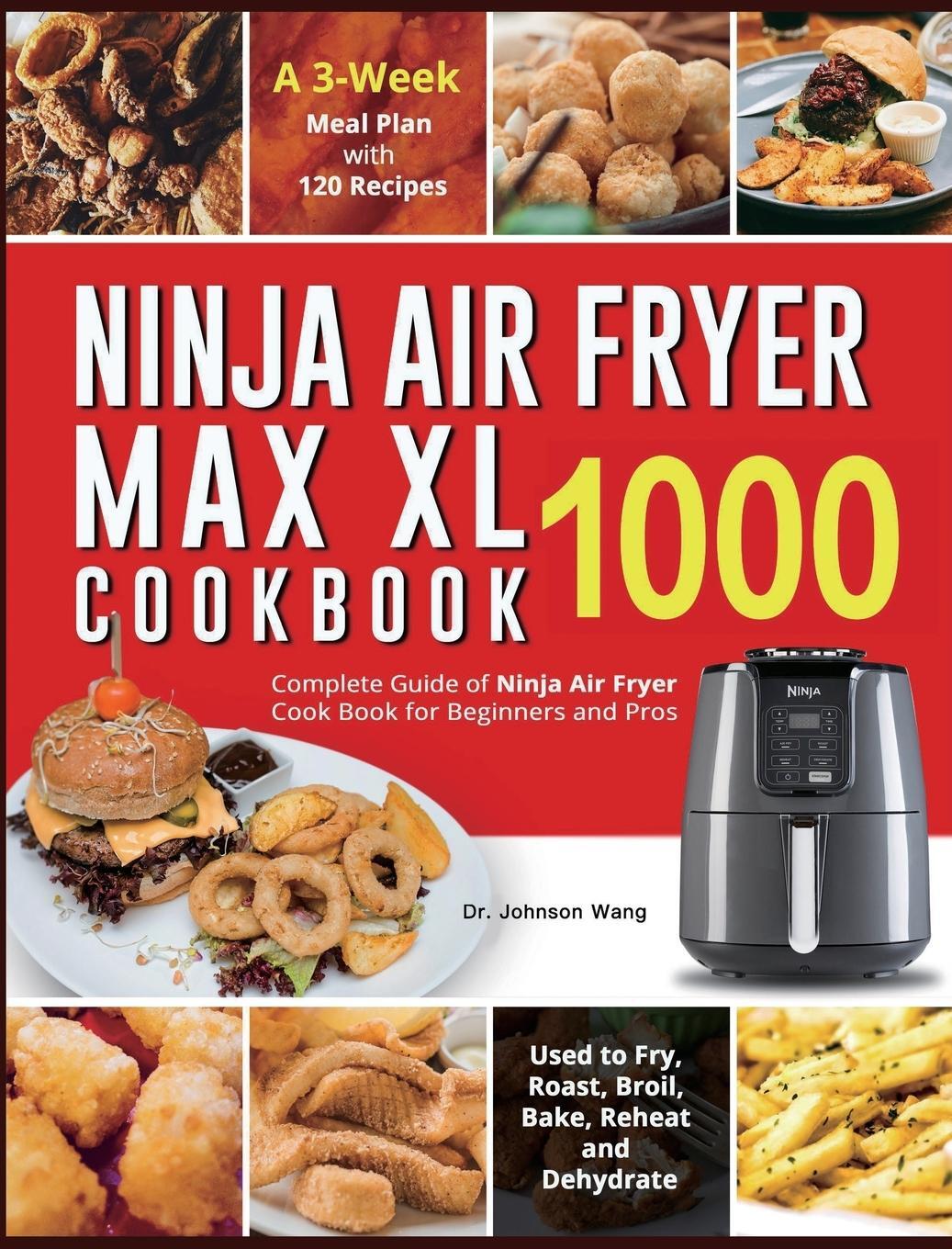 Cover: 9781954294851 | Ninja Air Fryer Max XL Cookbook 1000 | Johnson Wang | Buch | Englisch