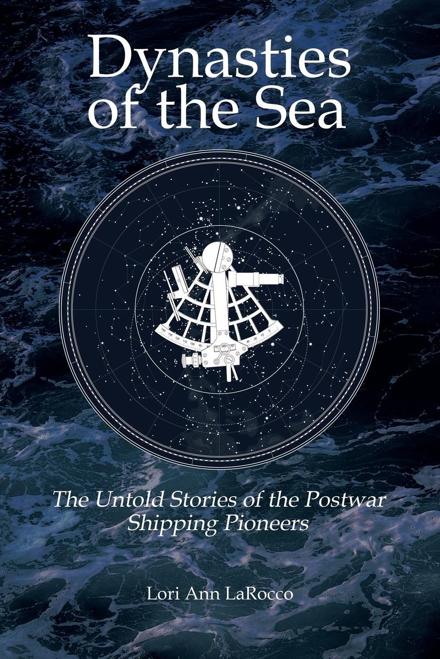 Cover: 9780997887136 | Dynasties of the Sea II | Lori Ann Larocco | Taschenbuch | Paperback