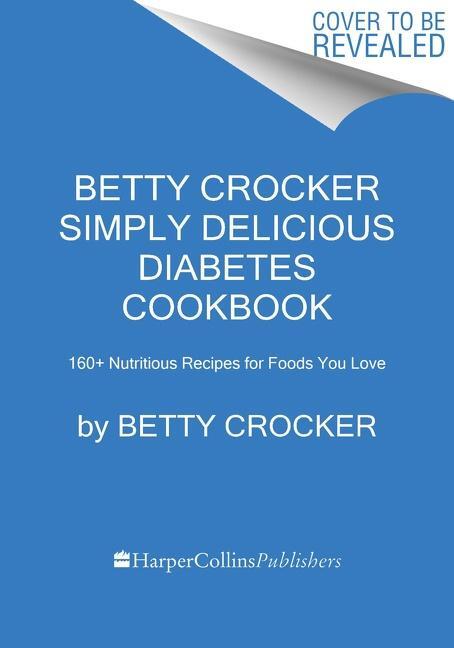 Cover: 9780358659075 | Betty Crocker Simply Delicious Diabetes Cookbook | Betty Crocker