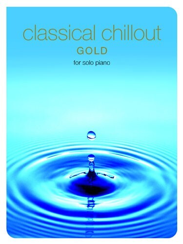 Cover: 9780711998421 | Classical Chillout Gold | Taschenbuch | Classical Chillout | Buch