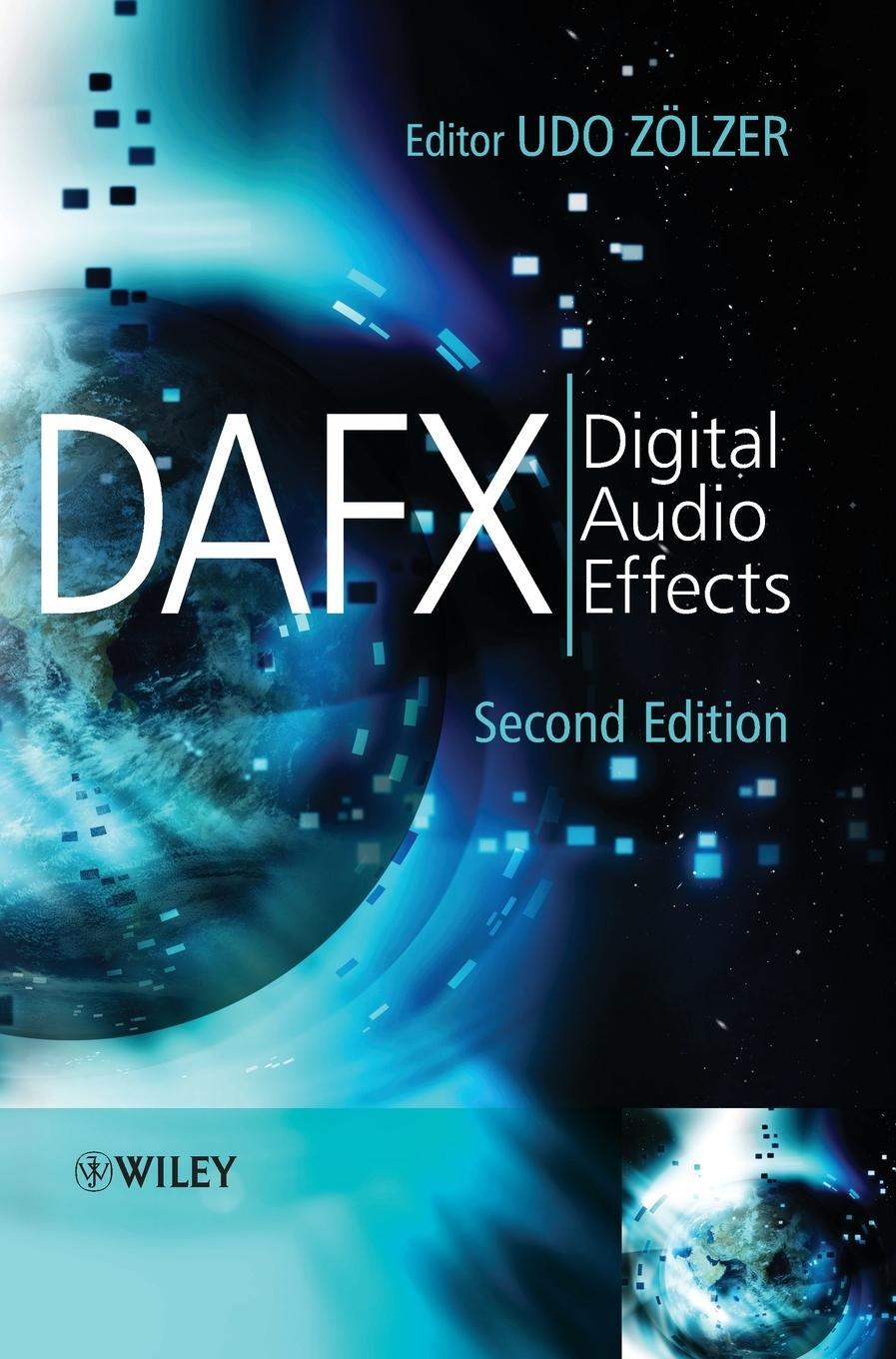 Cover: 9780470665992 | DAFX | Digital Audio Effects | Udo Zolzer | Buch | 624 S. | Englisch