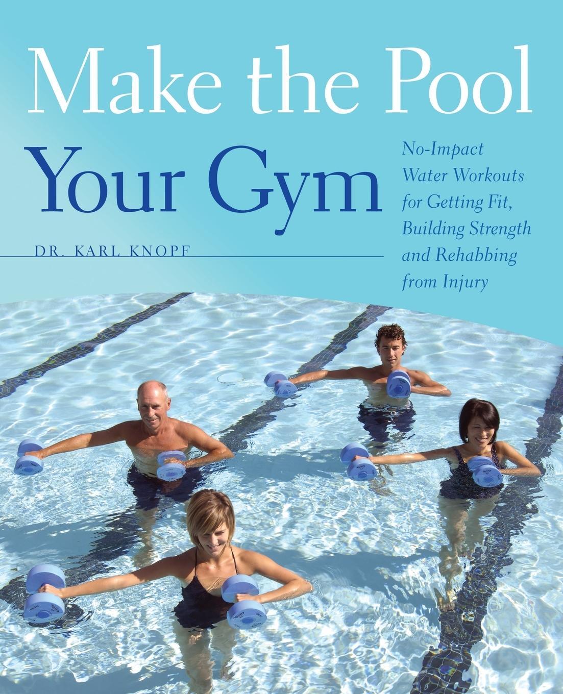 Cover: 9781612430140 | Make the Pool Your Gym | Karl Knopf | Taschenbuch | Paperback | 2012