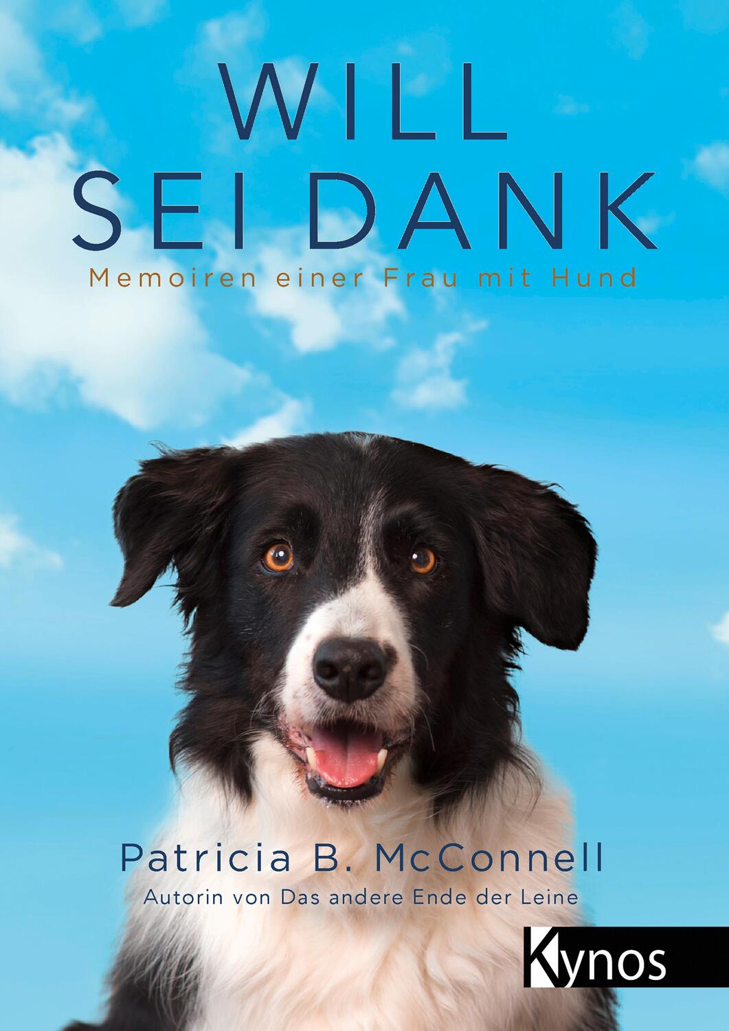 Cover: 9783954641352 | Will sei Dank | Memoiren einer Frau mit Hund | Patricia B. McConnell