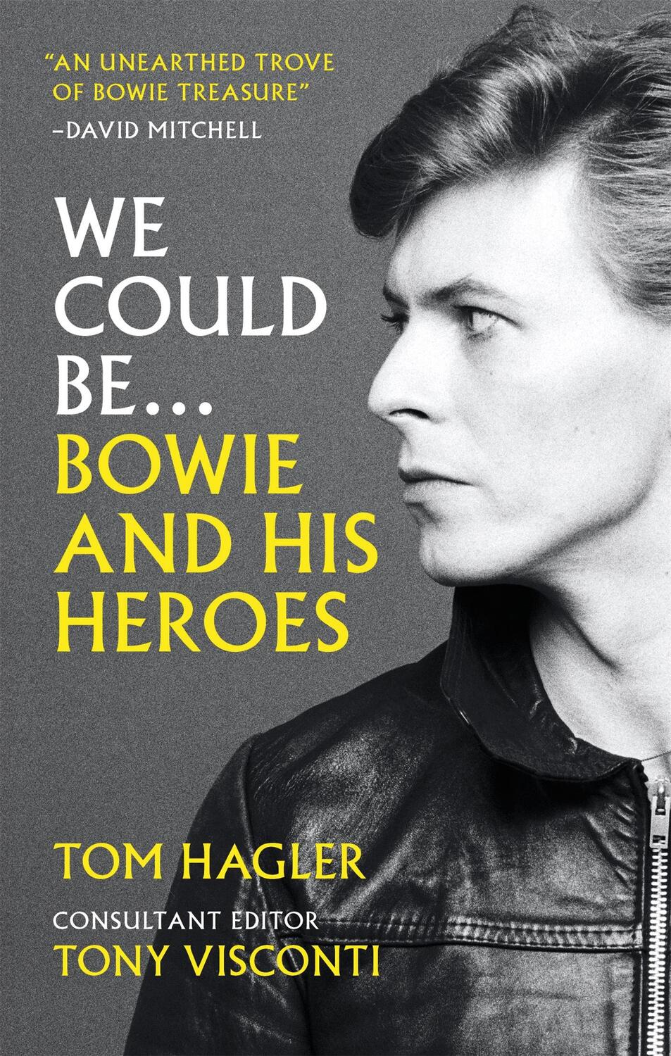 Cover: 9781788402736 | We Could Be | Bowie and his Heroes | Tom Hagler | Taschenbuch | 400 S.