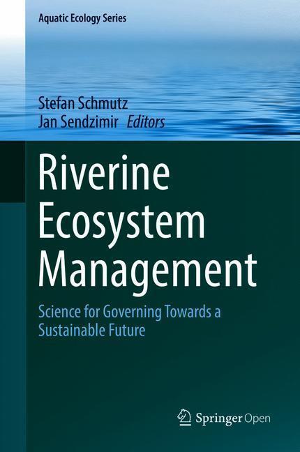 Cover: 9783319732497 | Riverine Ecosystem Management | Jan Sendzimir (u. a.) | Buch | VII