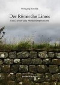 Cover: 9783939526100 | Der Römische Limes | Eine Kultur- und Mentalitätsgeschichte | Moschek