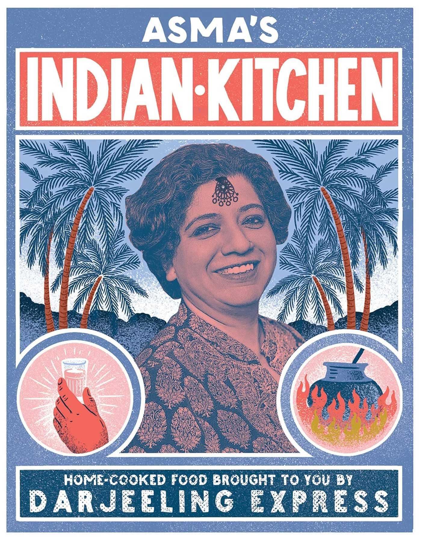 Cover: 9781623719128 | Asma's Indian Kitchen | Asma Khan | Buch | Englisch | 2019