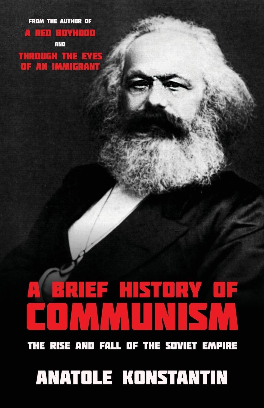 Cover: 9781513623696 | A Brief History of Communism | The Rise and Fall of the Soviet Empire