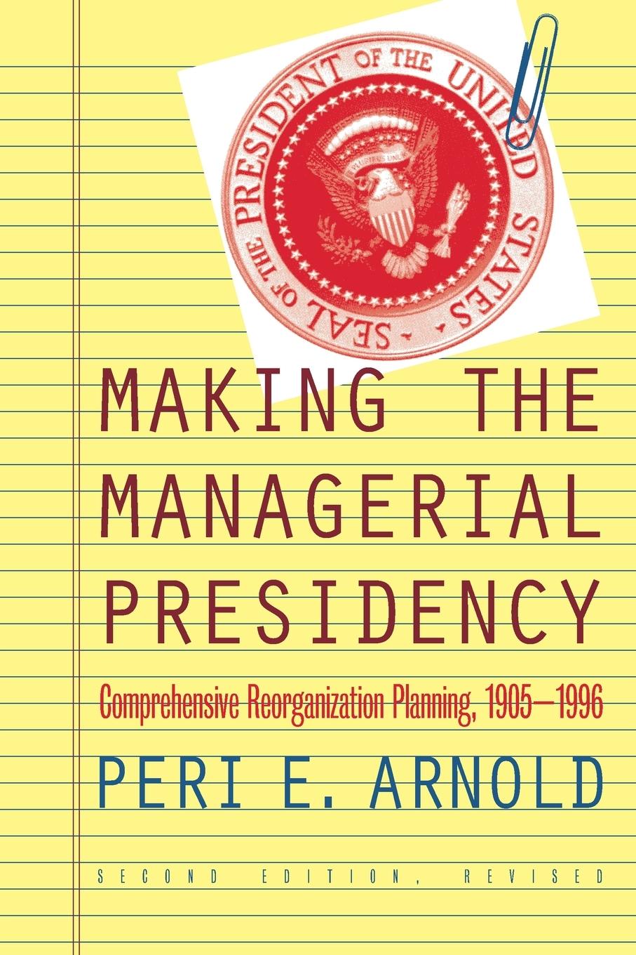 Cover: 9780700608942 | Making the Managerial Presidency | Peri E. Arnold | Taschenbuch | 1998