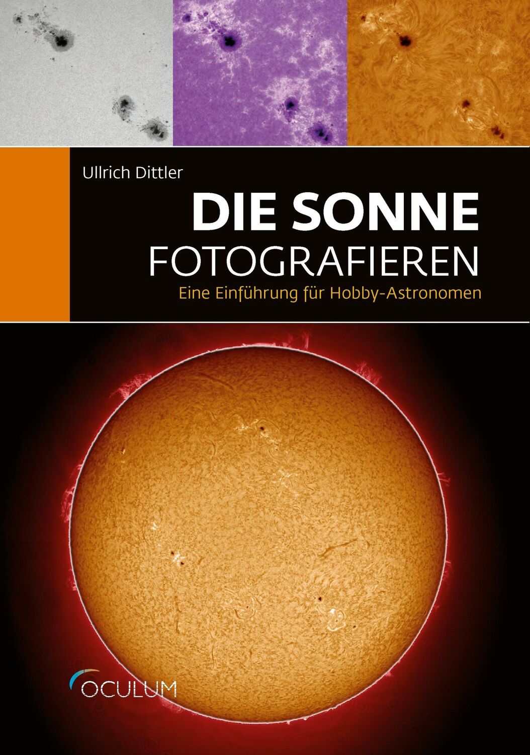 Cover: 9783949370137 | Die Sonne fotografieren | Eine Einführung für Hobby-Astronomen | Buch