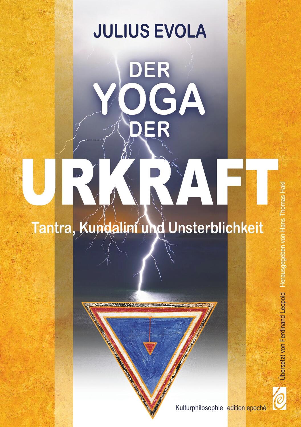 Cover: 9783937592367 | Der Yoga der Urkraft | Tantra, Kundalini und Unsterblichkeit | Evola