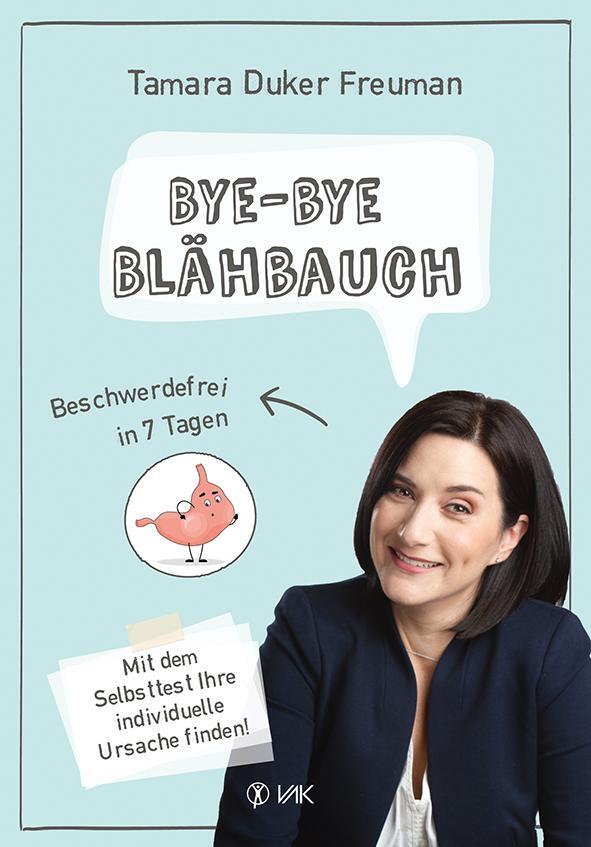 Cover: 9783867312189 | Bye-bye Blähbauch | Tamara Duker Freuman | Taschenbuch | Deutsch | VAK