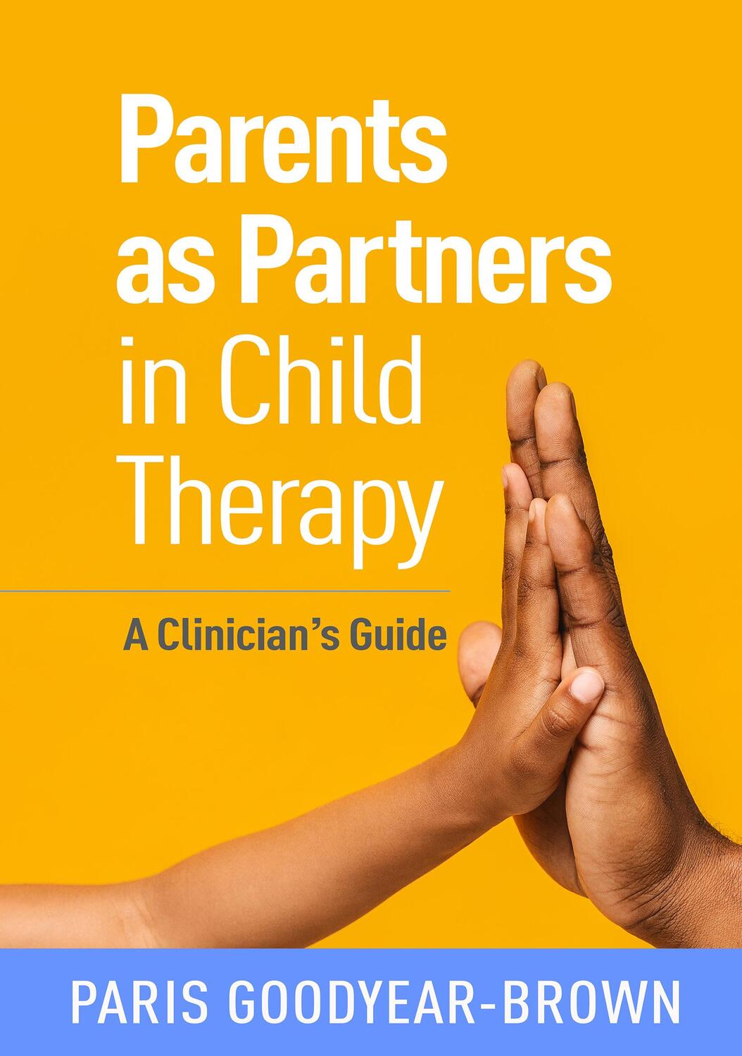Cover: 9781462545063 | Parents as Partners in Child Therapy | A Clinician's Guide | Buch
