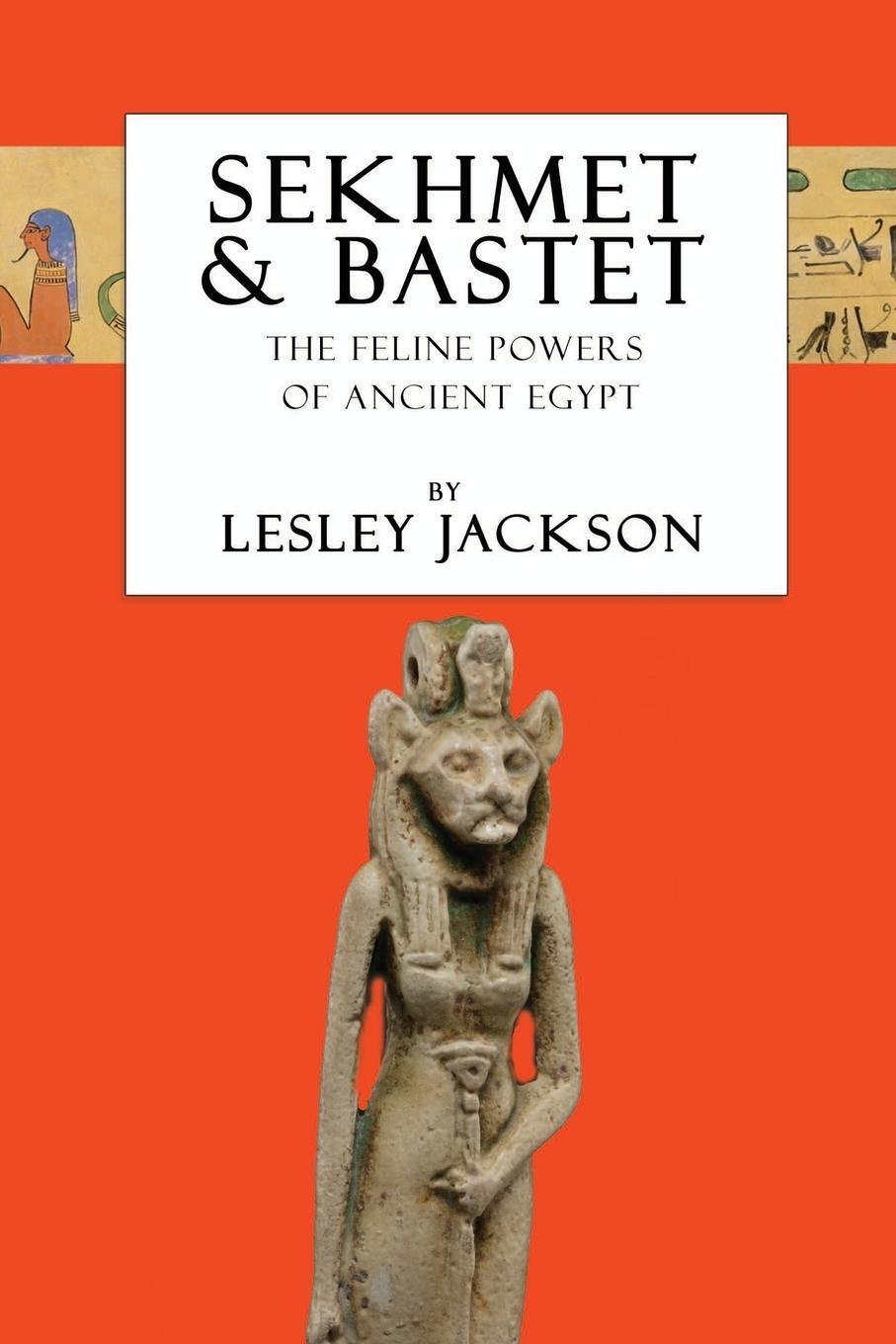 Cover: 9781910191200 | Sekhmet &amp; Bastet | The Feline Powers of Egypt | Lesley Jackson | Buch