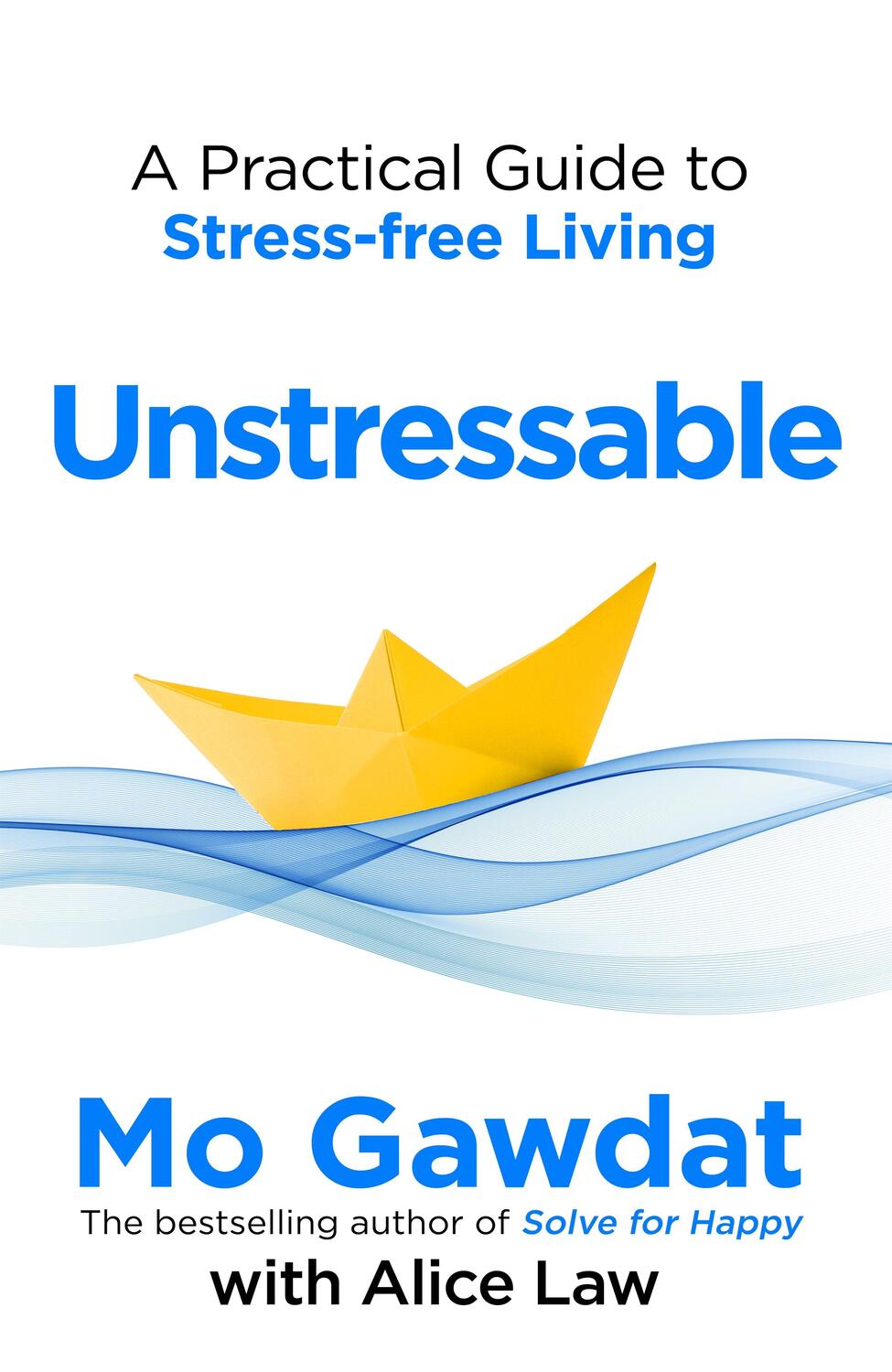 Cover: 9781035022724 | Unstressable | A Practical Guide to Stress-Free Living | Taschenbuch