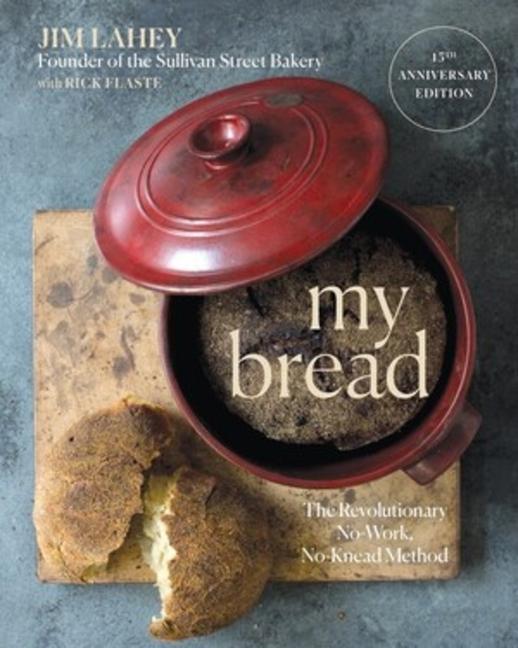 Cover: 9781324076506 | My Bread | The Revolutionary No-Work, No-Knead Method | Jim Lahey