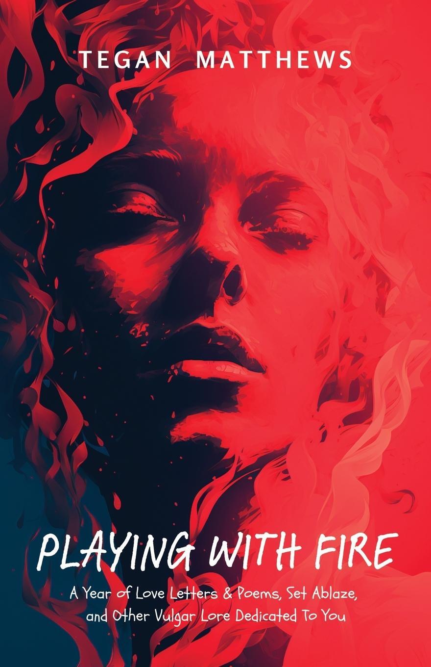 Cover: 9781957596228 | Playing with Fire | Tegan Matthews | Taschenbuch | Paperback | 2023