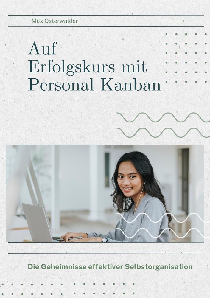 Cover: 9783757934002 | Auf Erfolgskurs mit Personal Kanban | Max Osterwalder | Taschenbuch