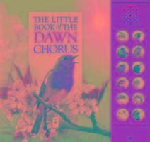 Cover: 9781908489333 | The Little Book of the Dawn Chorus | Caz Buckingham (u. a.) | Buch