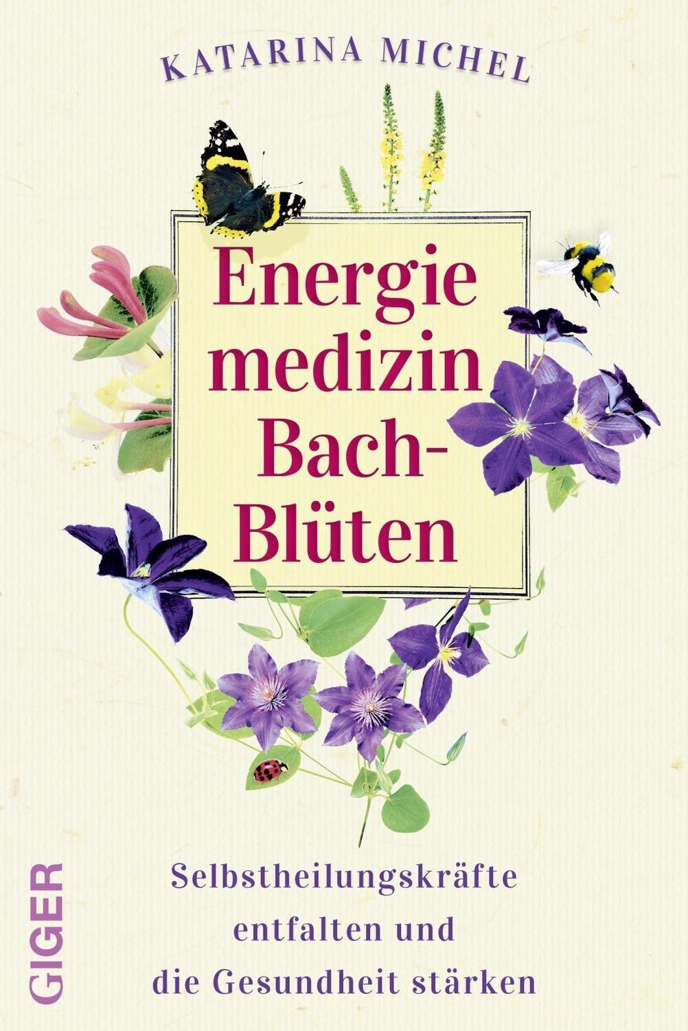 Cover: 9783906872933 | Energiemedizin Bach-Blüten | Katarina Michel | Taschenbuch | 192 S.