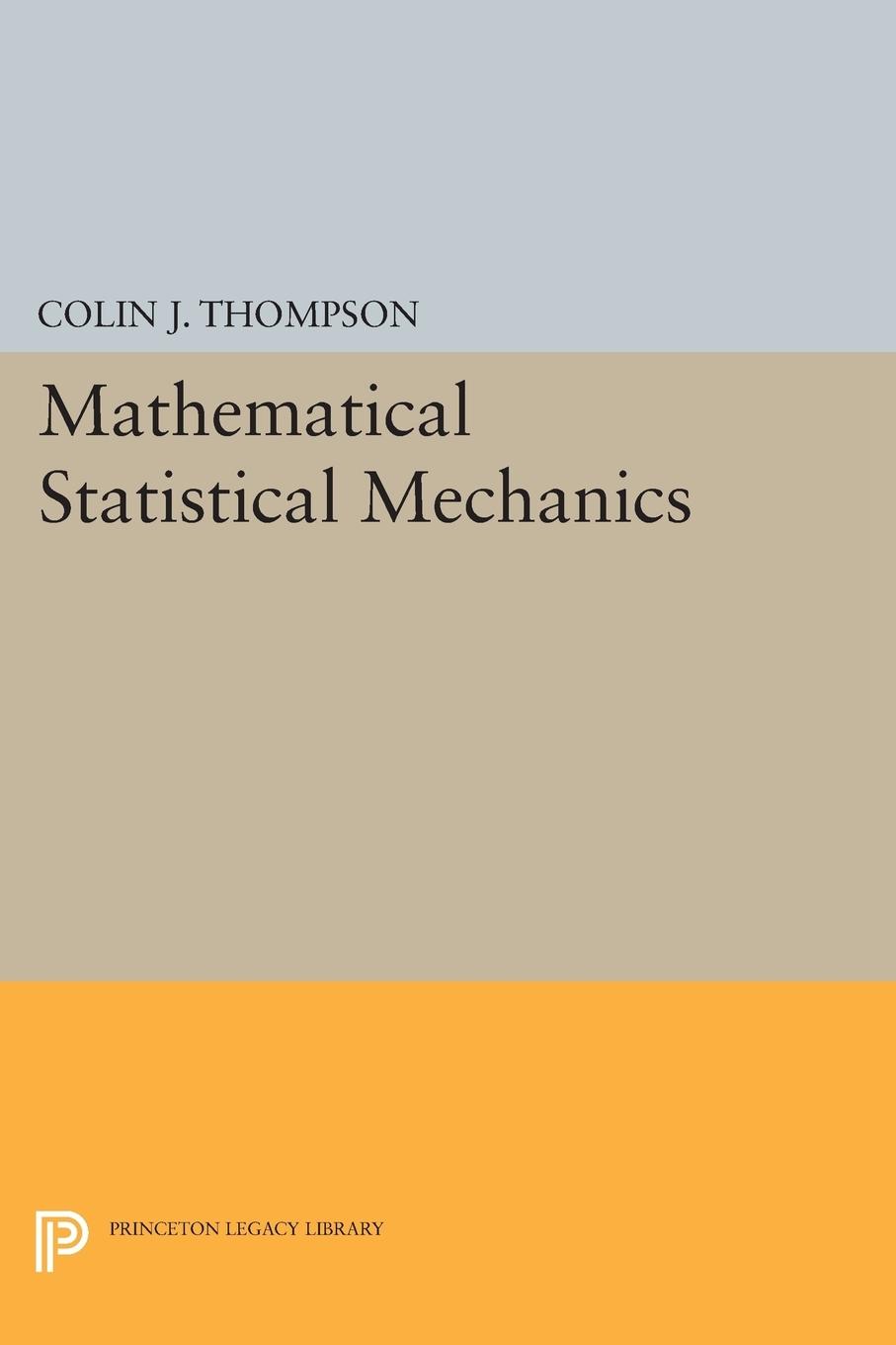 Cover: 9780691608686 | Mathematical Statistical Mechanics | Colin J. Thompson | Taschenbuch