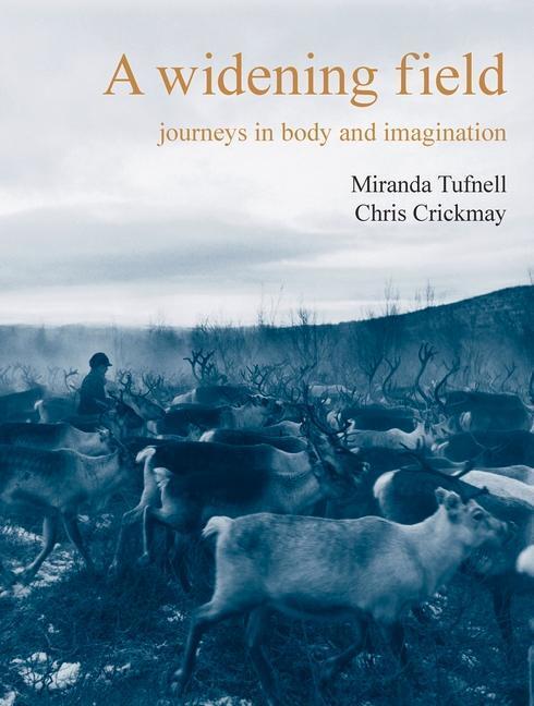 Cover: 9781913743734 | A Widening Field | Journeys in Body and Imagination | Crickmay | Buch