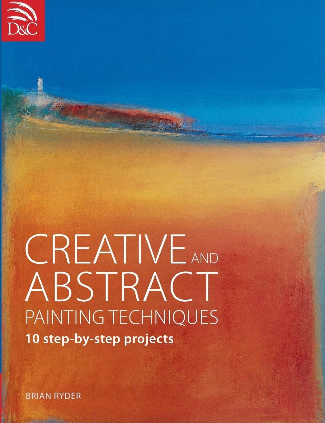 Cover: 9780715338179 | Creative & Abstract Painting Technique | Brian Ryder | Taschenbuch