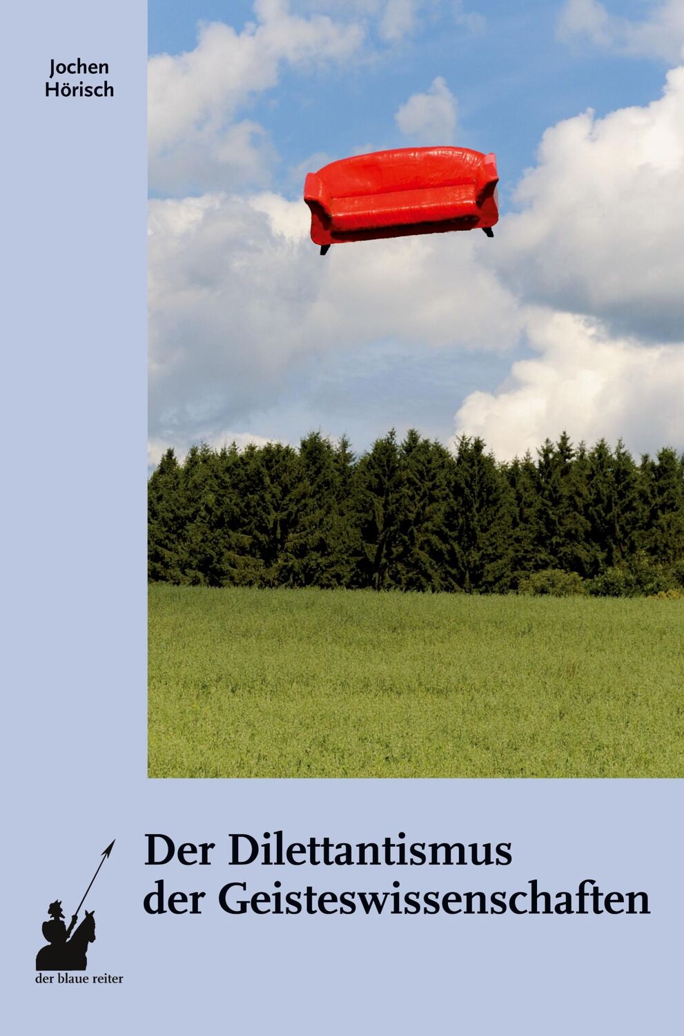 Cover: 9783933722874 | Der Dilettantismus der Geisteswissenschaften | Jochen Hörisch | Buch