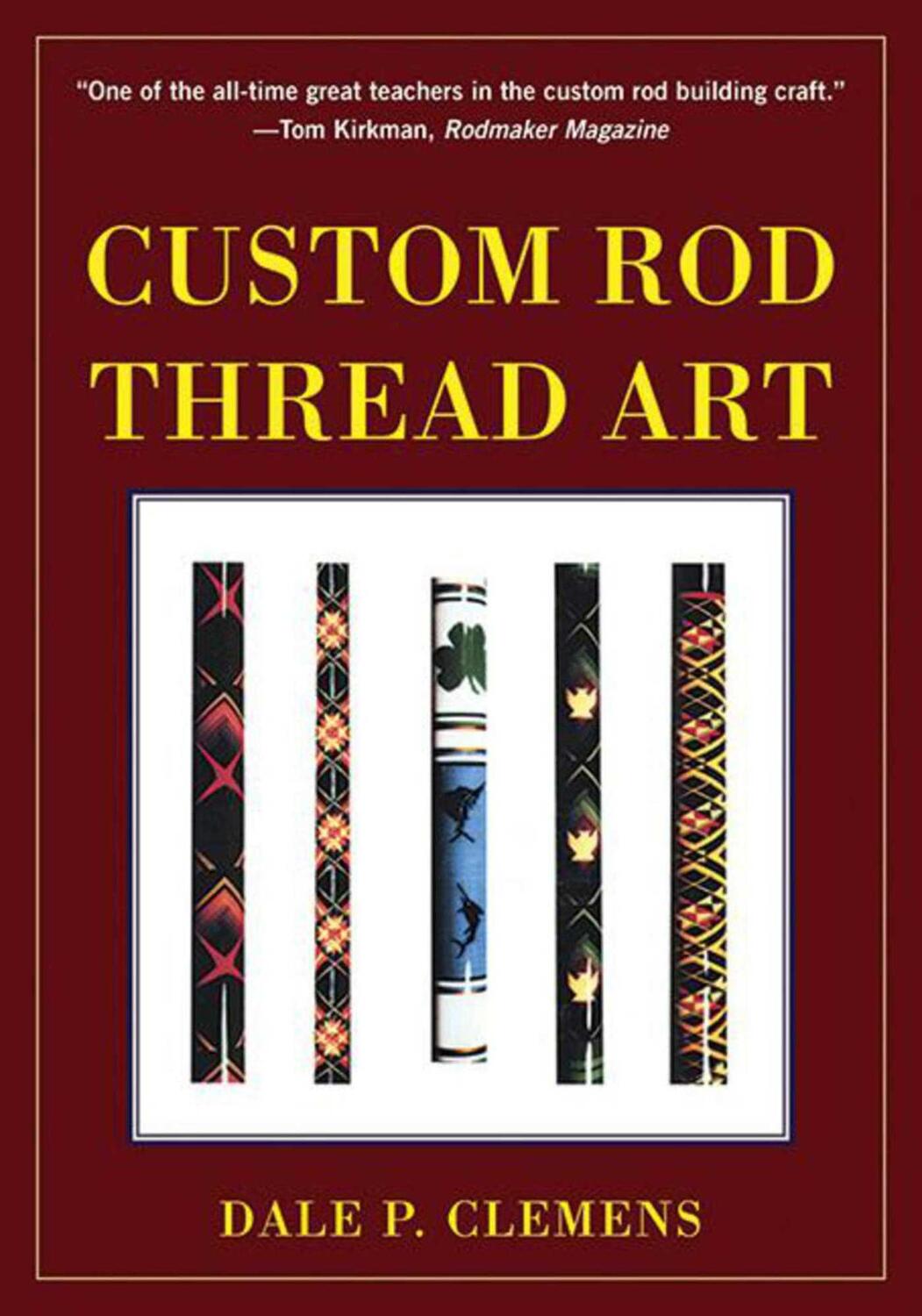 Cover: 9781510701953 | Custom Rod Thread Art | Dale P. Clemens | Taschenbuch | Englisch