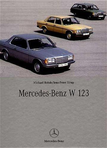 Cover: 9783898802543 | Mercedes-Benz W 123 | Michael Rohde (u. a.) | Buch | Deutsch | 2004