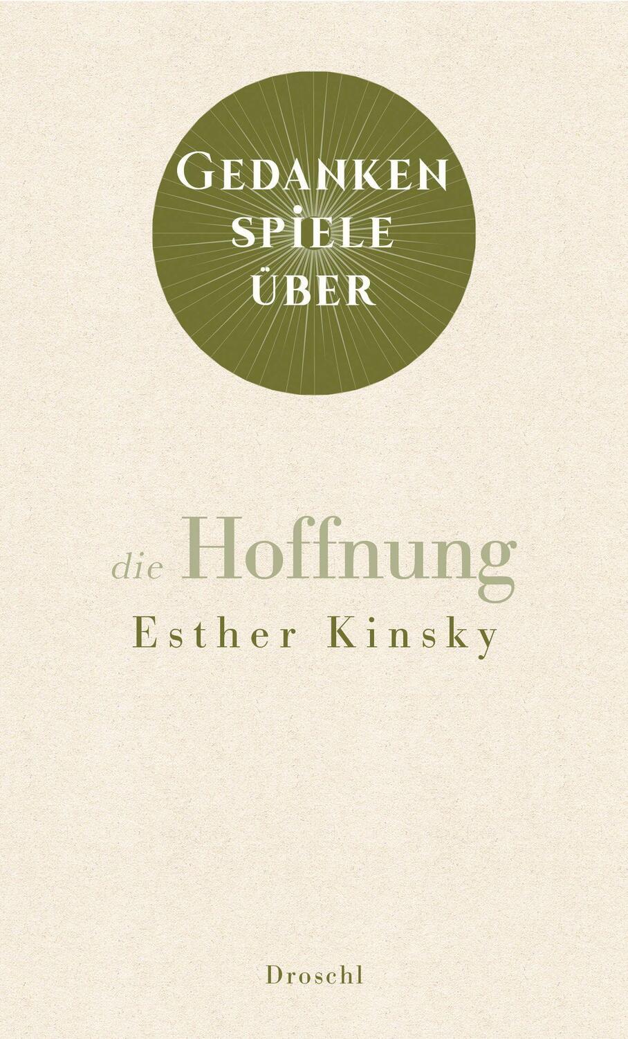 Cover: 9783990591321 | Gedankenspiele über die Hoffnung | Esther Kinsky | Buch | Deutsch