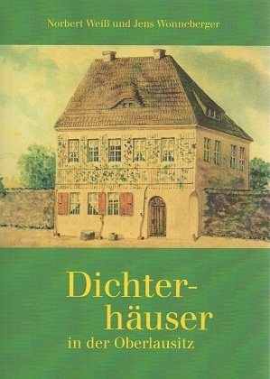 Cover: 9783862760541 | Dichterhäuser in der Oberlausitz | Jens Wonneberger (u. a.) | Buch