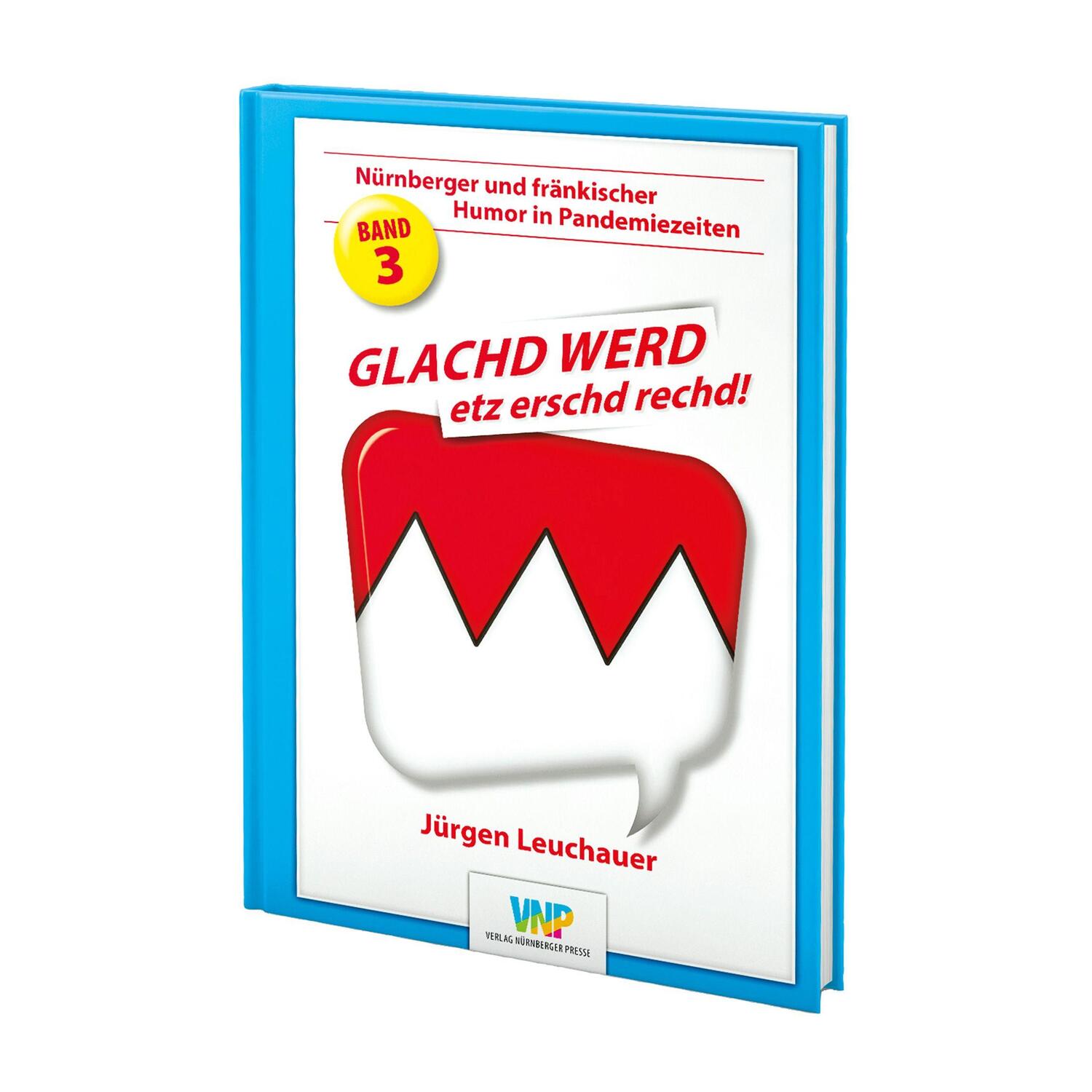 Cover: 9783931683566 | GLACHD WERD etz erschd rechd! | Jürgen Leuchauer | Buch | Deutsch