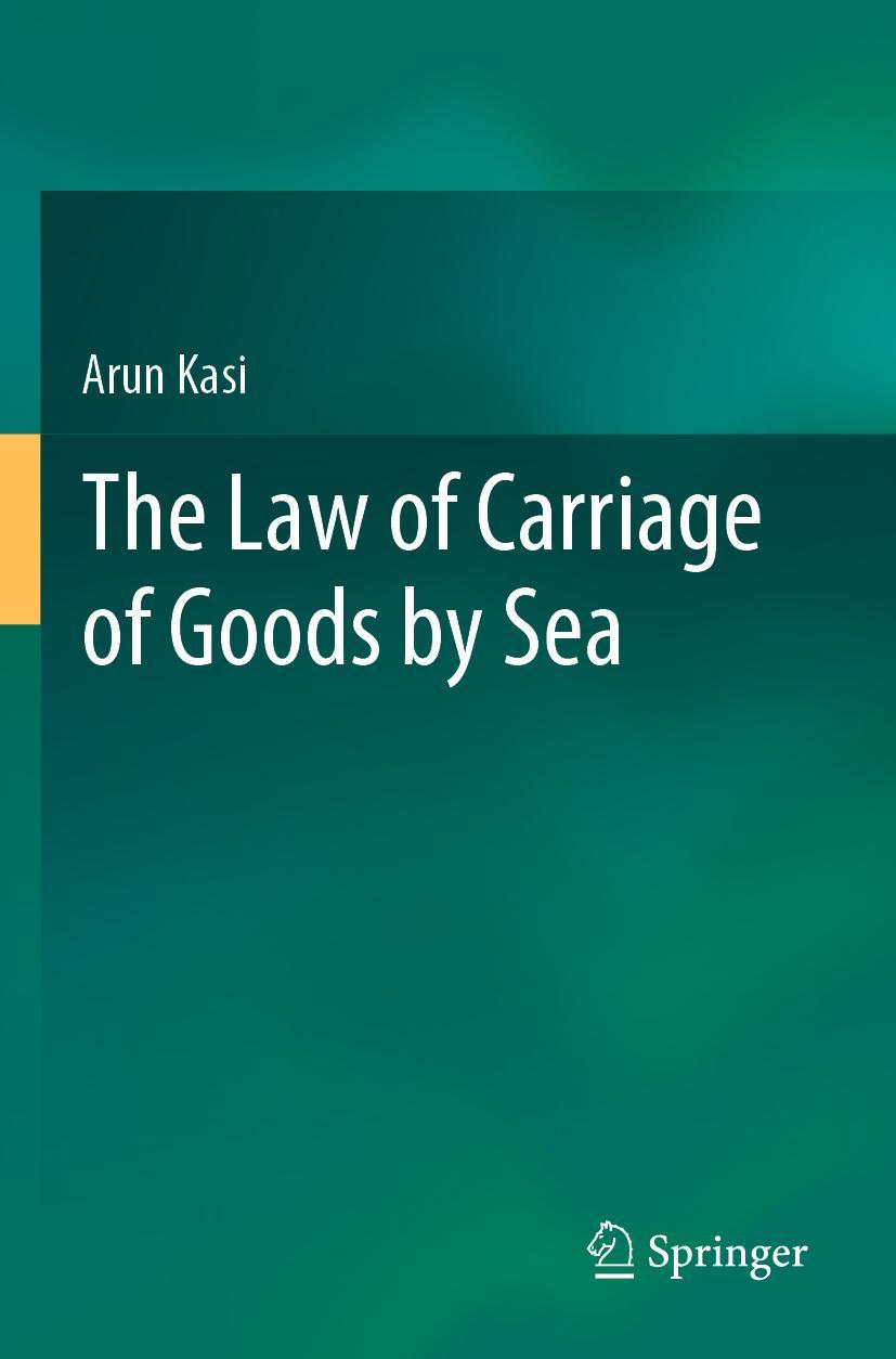 Cover: 9789813367951 | The Law of Carriage of Goods by Sea | Arun Kasi | Taschenbuch | 2022