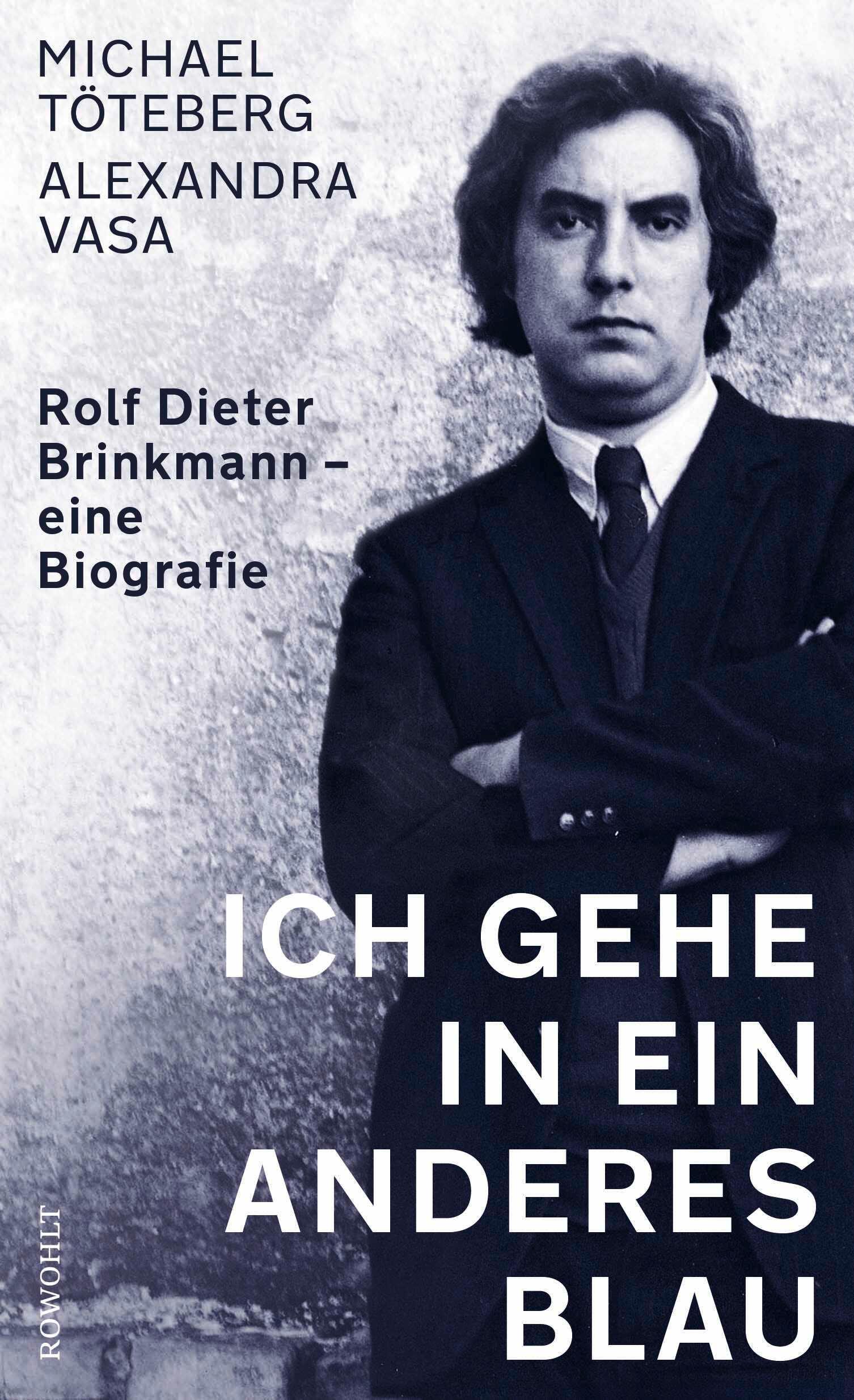 Cover: 9783498003920 | Ich gehe in ein anderes Blau | Rolf Dieter Brinkmann ¿ eine Biografie