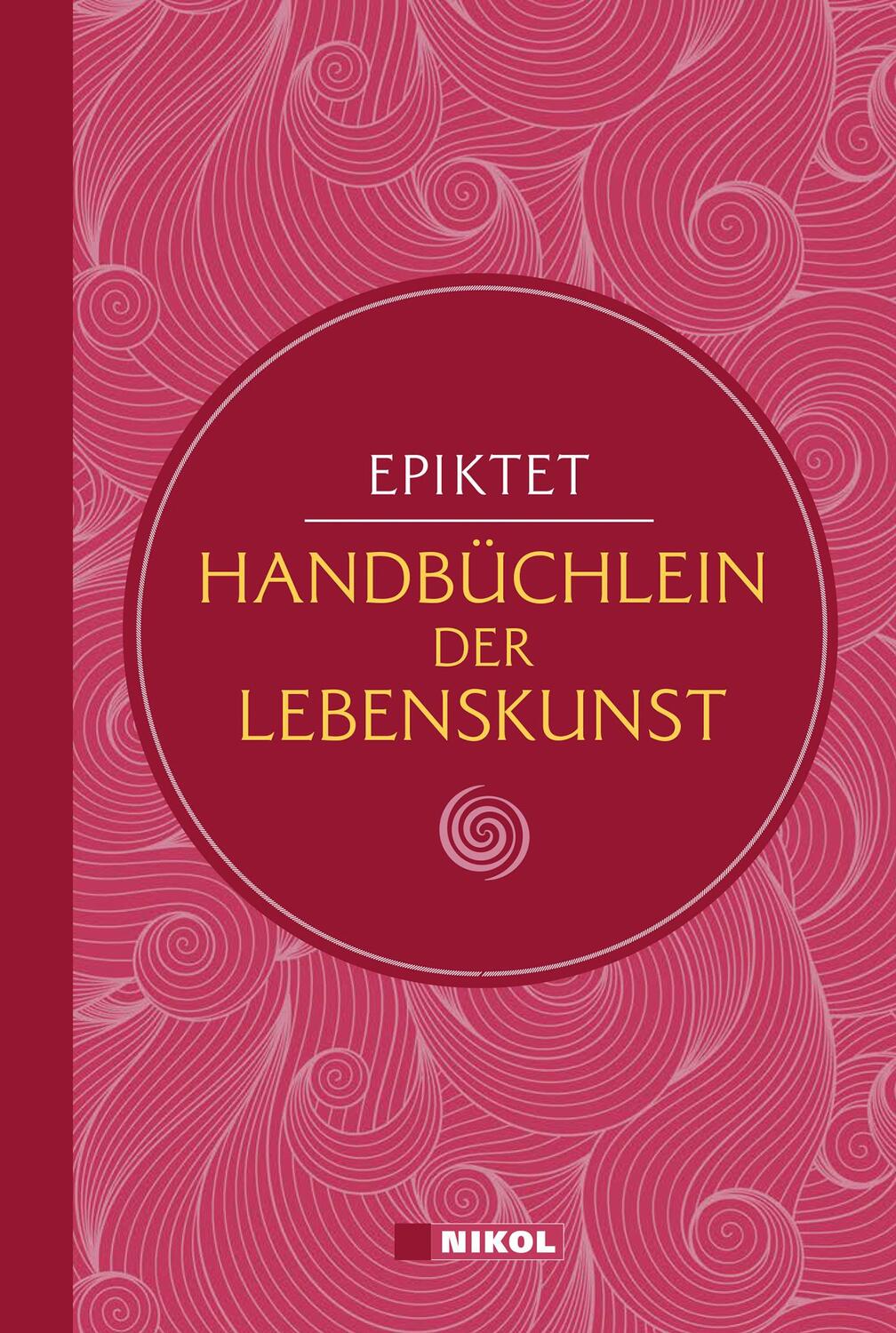 Cover: 9783868205039 | Epiktet: Handbüchlein der Lebenskunst (Nikol Classics) | Epiktet