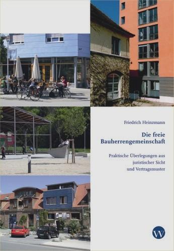 Cover: 9783803007940 | Die freie Bauherrengemeinschaft | Friedrich Heinzmann | Taschenbuch
