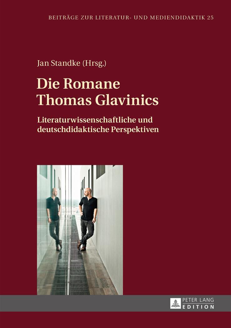 Cover: 9783631638996 | Die Romane Thomas Glavinics | Jan Standke | Buch | Deutsch | 2014