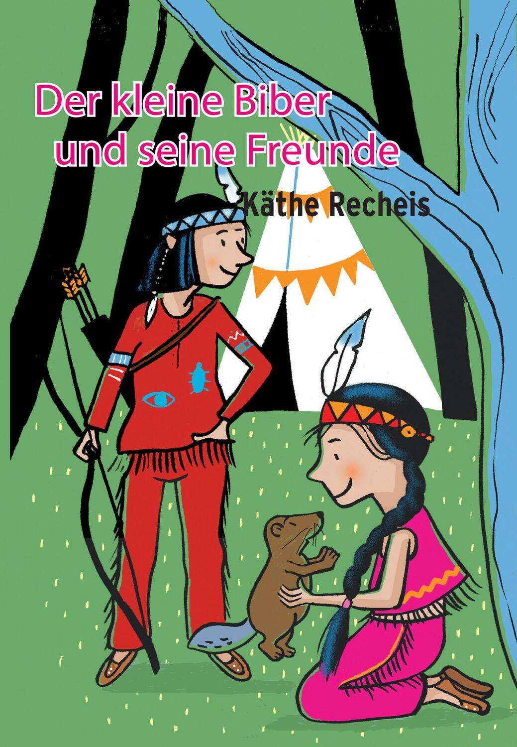 Cover: 9783851978803 | Der kleine Biber und seine Freunde | Käthe Recheis | Buch | Deutsch