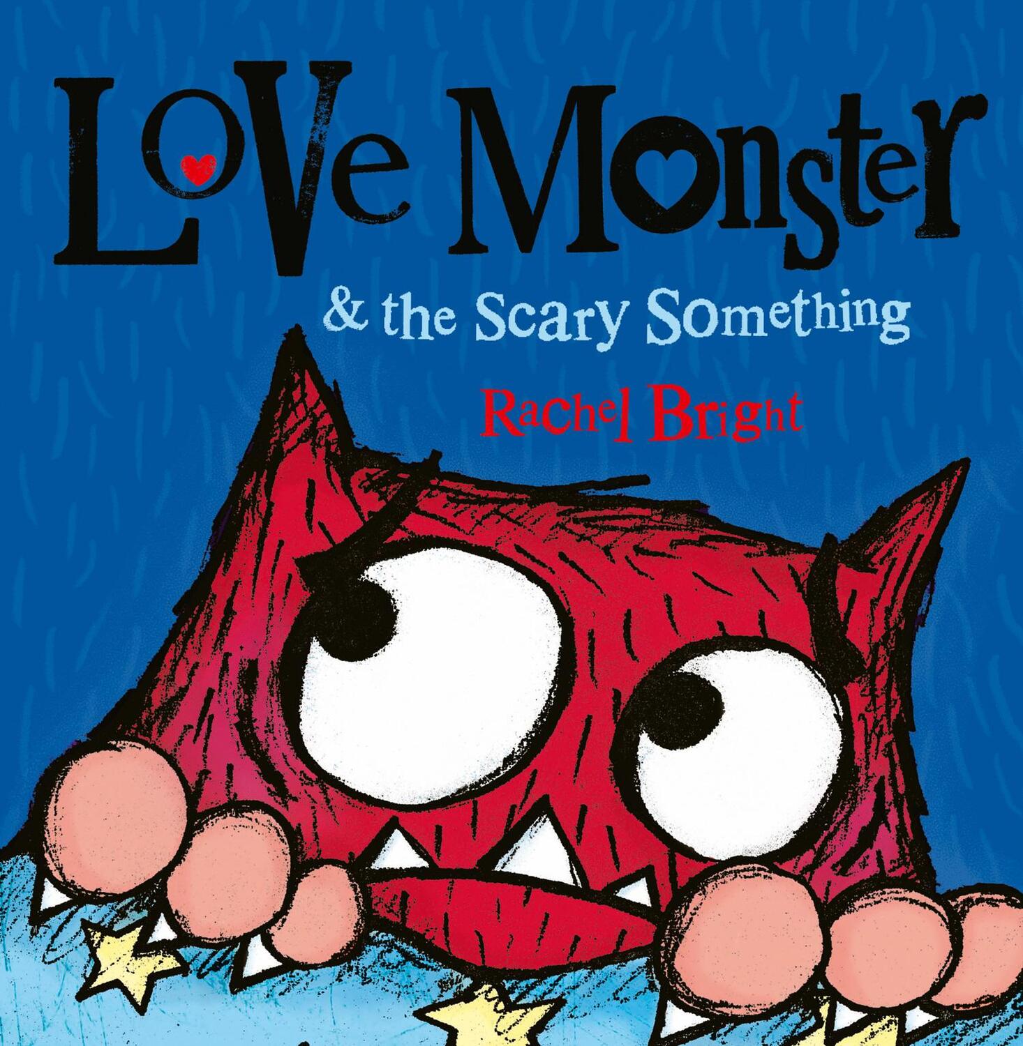 Cover: 9780007540327 | Love Monster and the Scary Something | Rachel Bright | Taschenbuch