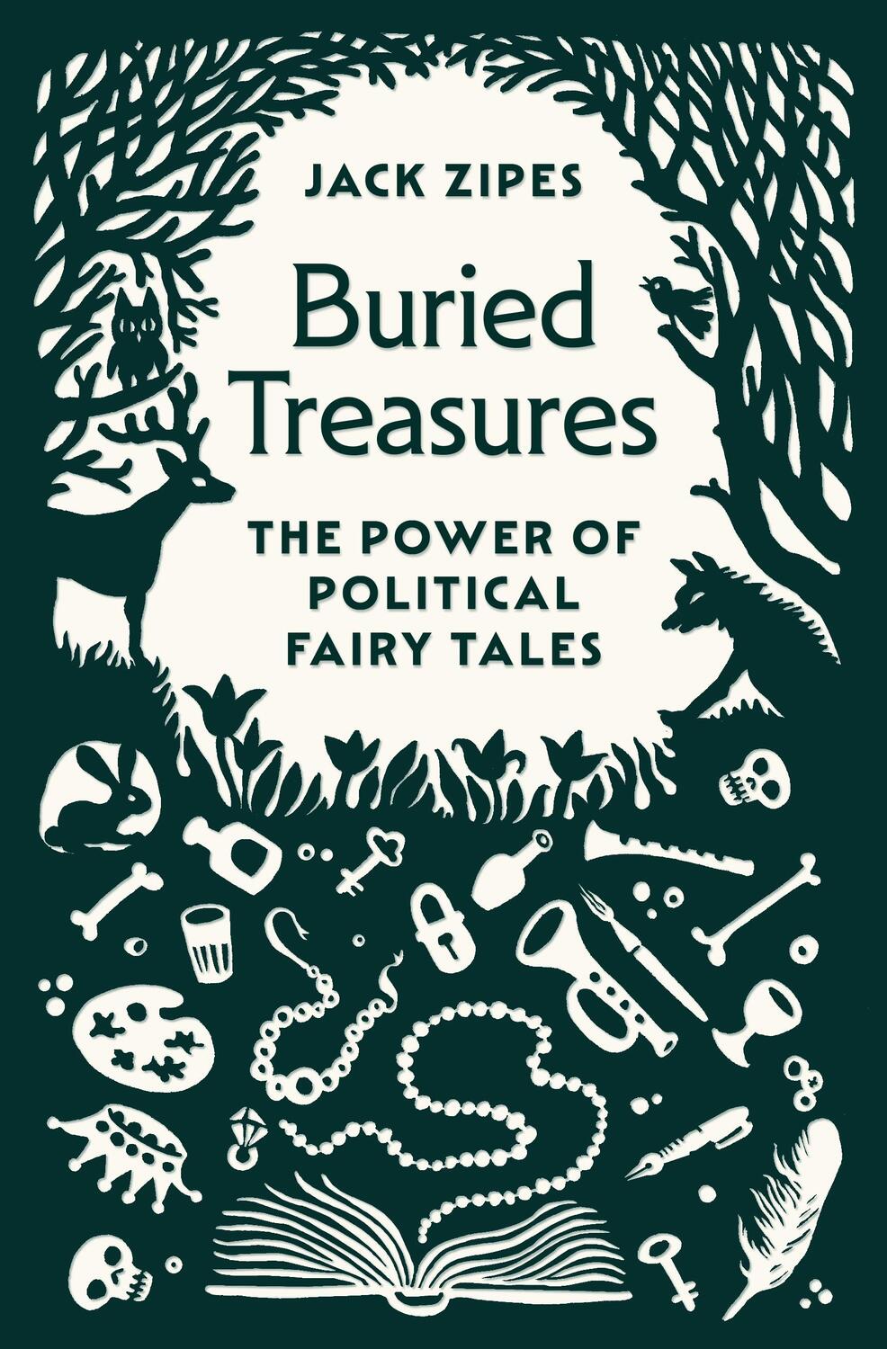 Cover: 9780691244730 | Buried Treasures | The Power of Political Fairy Tales | Jack Zipes