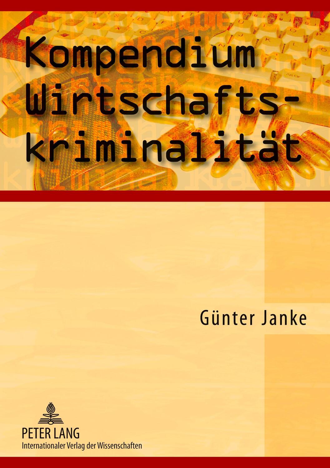 Cover: 9783631570203 | Kompendium Wirtschaftskriminalität | Günther Janke | Taschenbuch