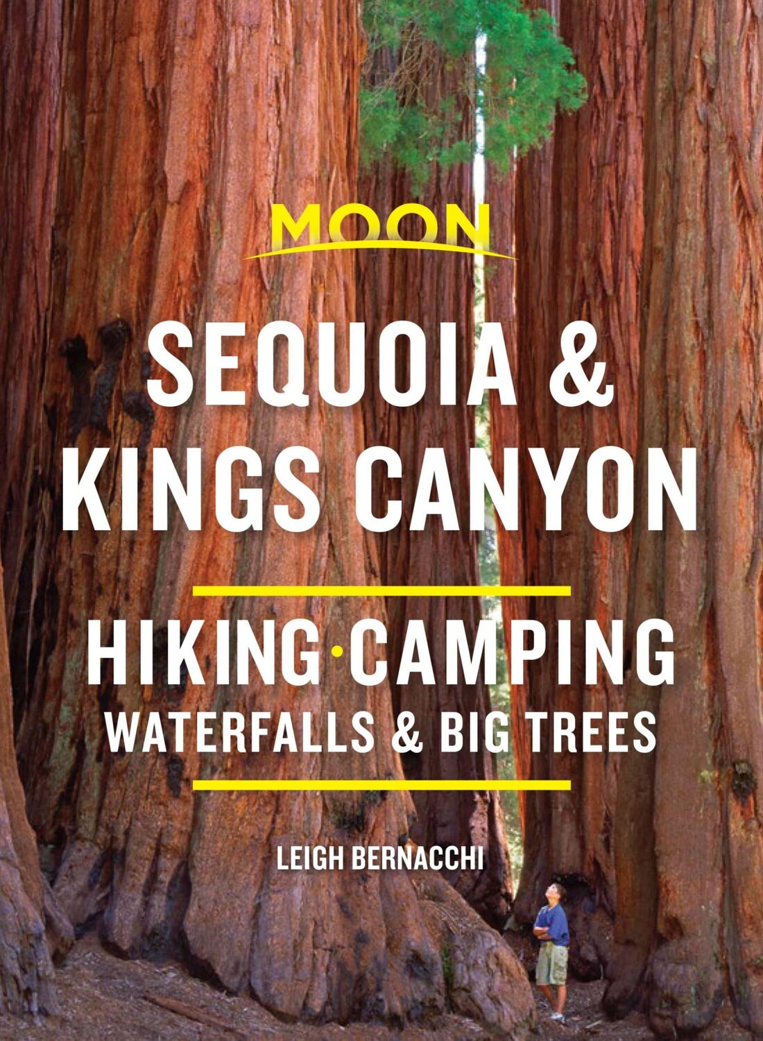 Cover: 9781640498013 | Moon Sequoia &amp; Kings Canyon (First Edition) | Leigh Bernacchi | Buch