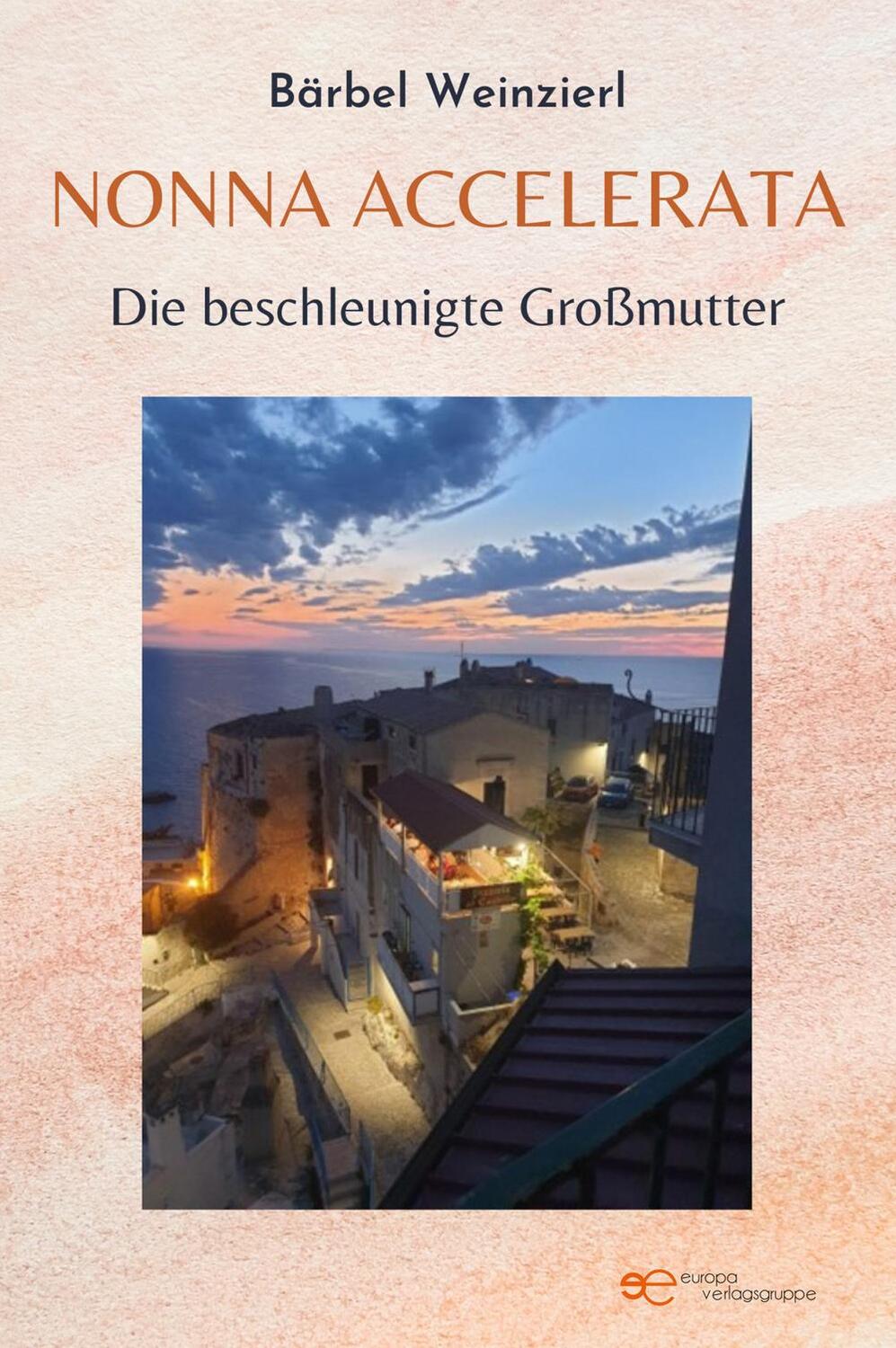 Cover: 9791220132107 | NONNA ACCELERATA | Die beschleunigte Großmutter | Bärbel Weinzierl