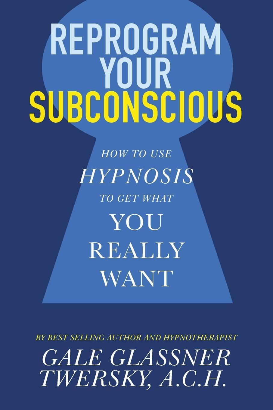 Cover: 9781722500306 | Reprogram Your Subconscious | A. C. H. Gale Glassner Twersky | Buch